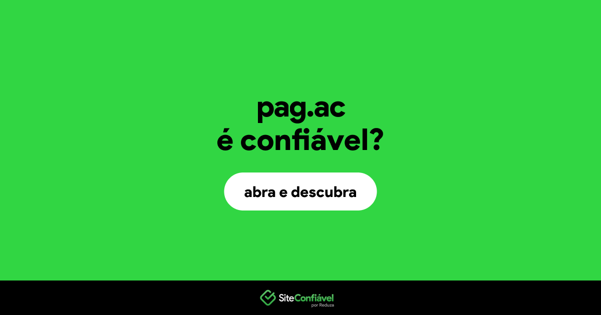 O site pag.ac é confiável?