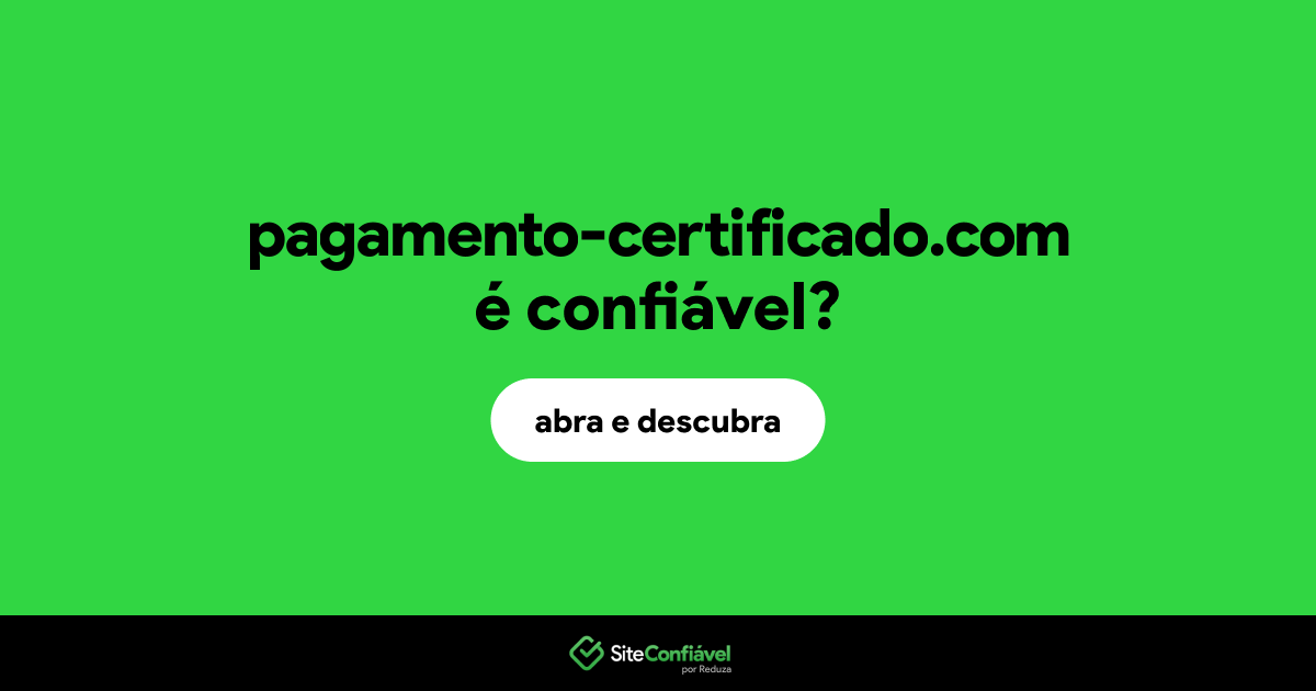 O site pagamento-certificado.com é confiável?