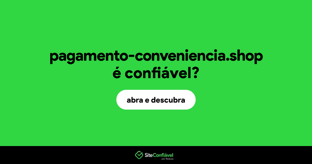 O site pagamento-conveniencia.shop é confiável?