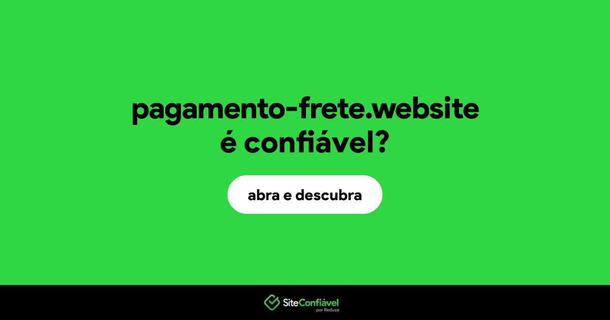 O site pagamento-frete.website é confiável?