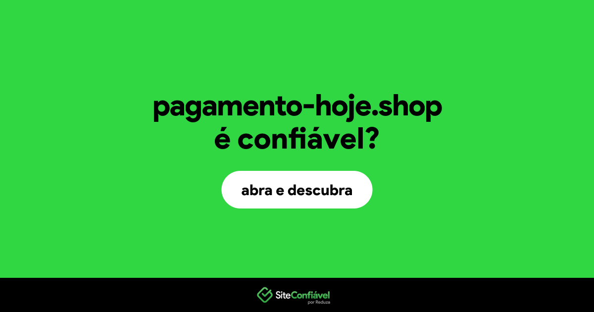 O site pagamento-hoje.shop é confiável?