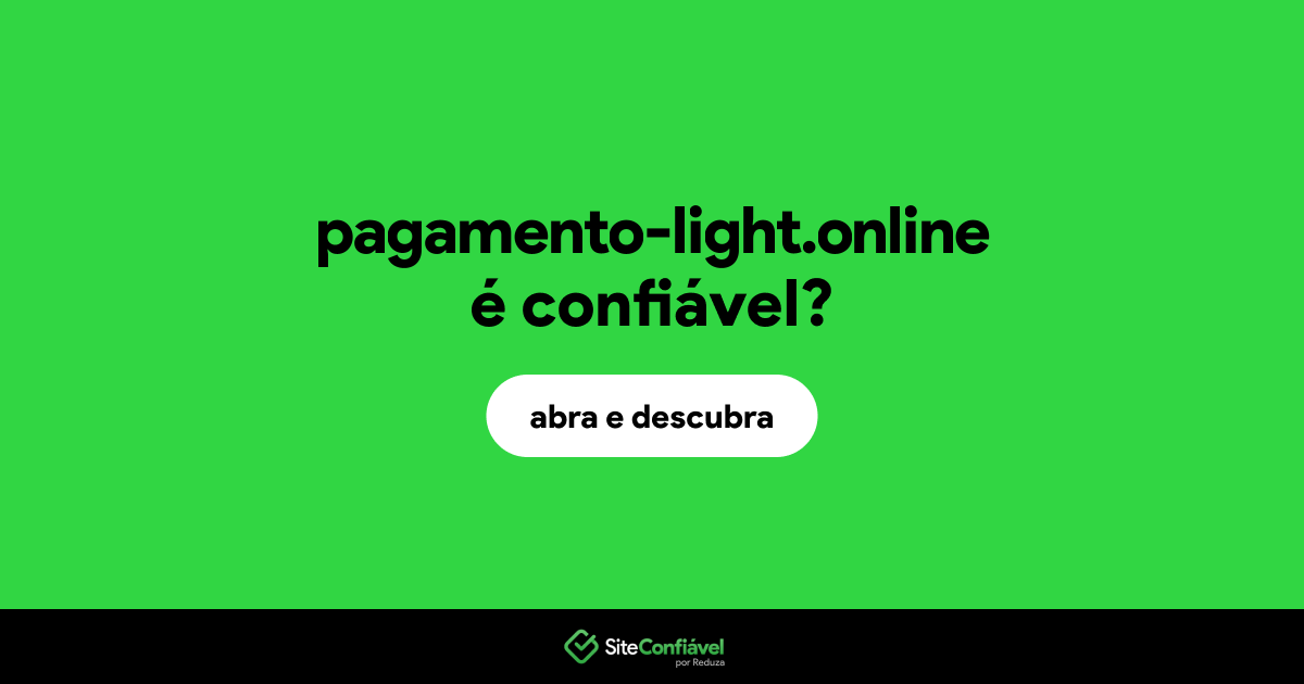 O site pagamento-light.online é confiável?