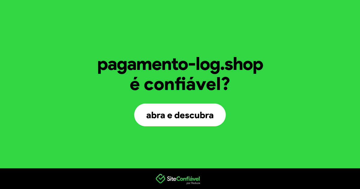 O site pagamento-log.shop é confiável?