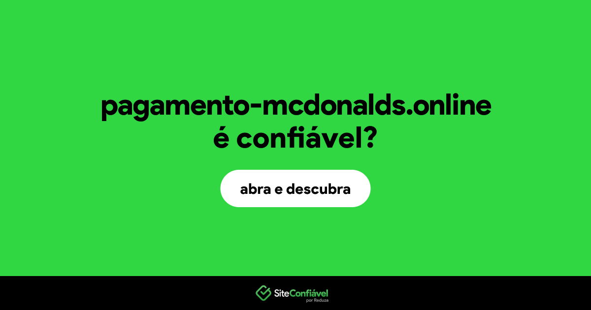 O site pagamento-mcdonalds.online é confiável?