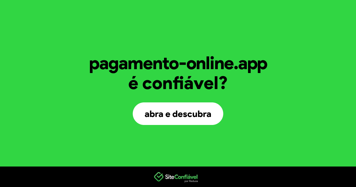 O site pagamento-online.app é confiável?
