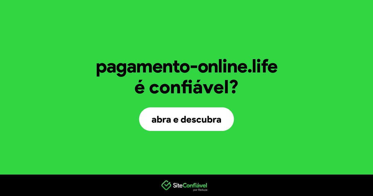 O site pagamento-online.life é confiável?