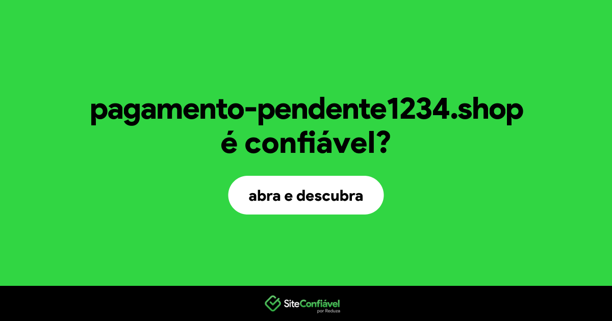 O site pagamento-pendente1234.shop é confiável?