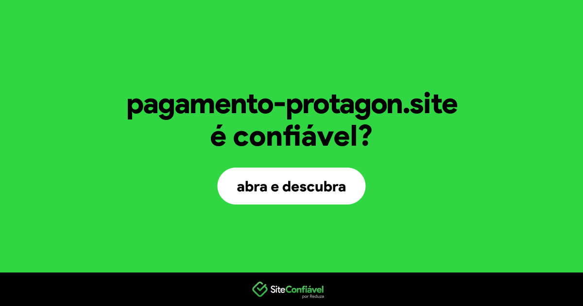 O site pagamento-protagon.site é confiável?
