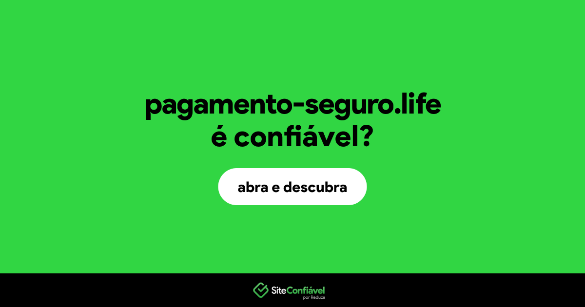 O site pagamento-seguro.life é confiável?