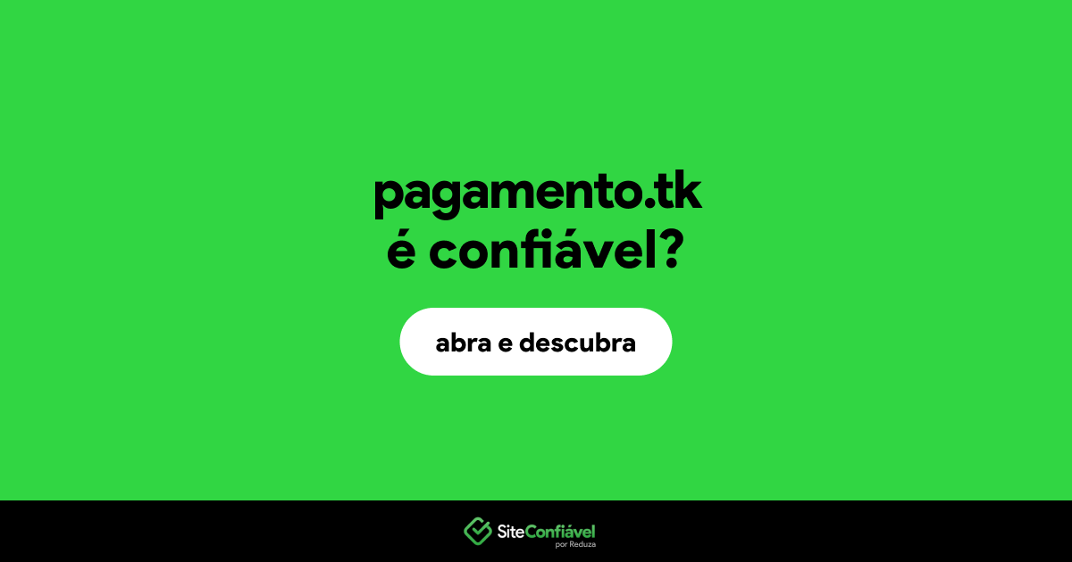 O site pagamento.tk é confiável?