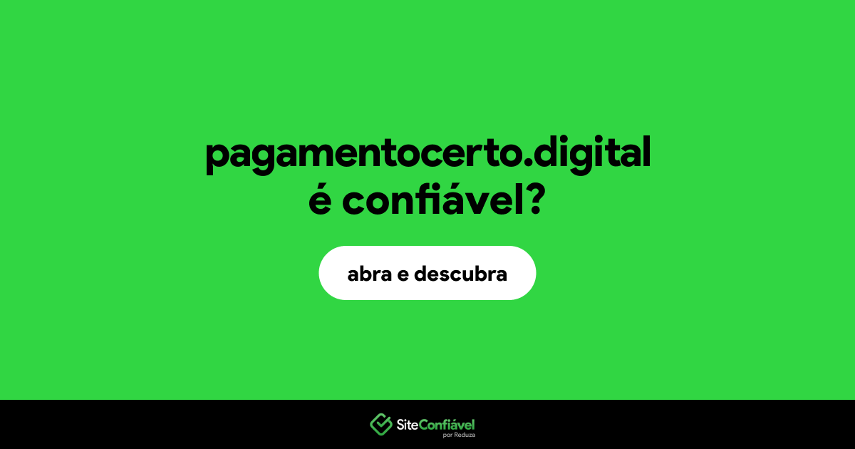 O site pagamentocerto.digital é confiável?