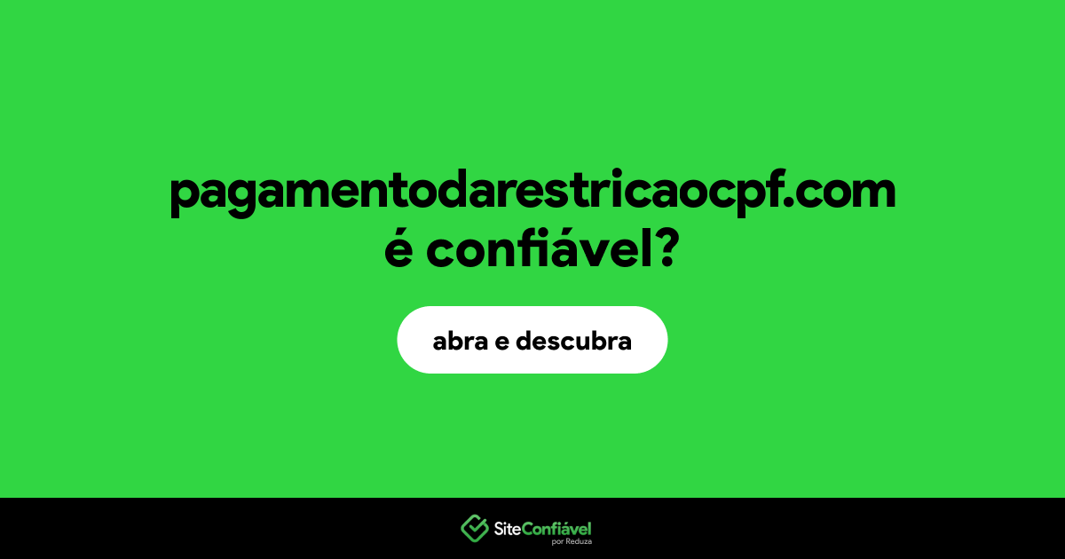 O site pagamentodarestricaocpf.com é confiável?