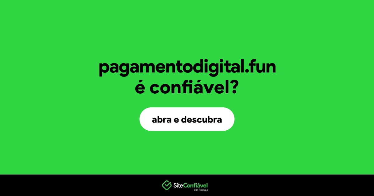 O site pagamentodigital.fun é confiável?