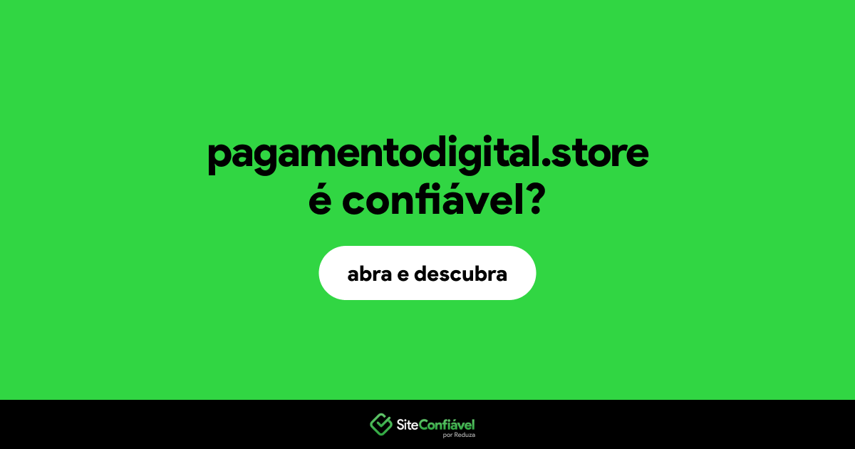 O site pagamentodigital.store é confiável?