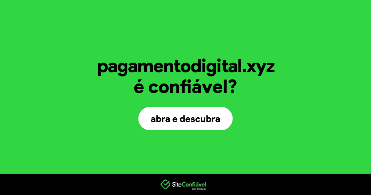 O site pagamentodigital.xyz é confiável?