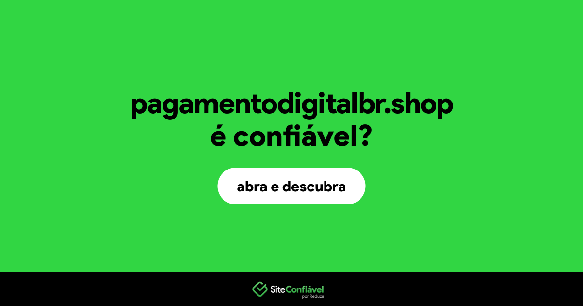 O site pagamentodigitalbr.shop é confiável?