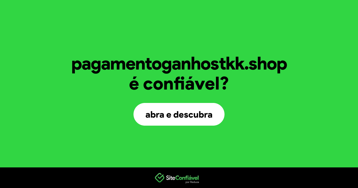 O site pagamentoganhostkk.shop é confiável?
