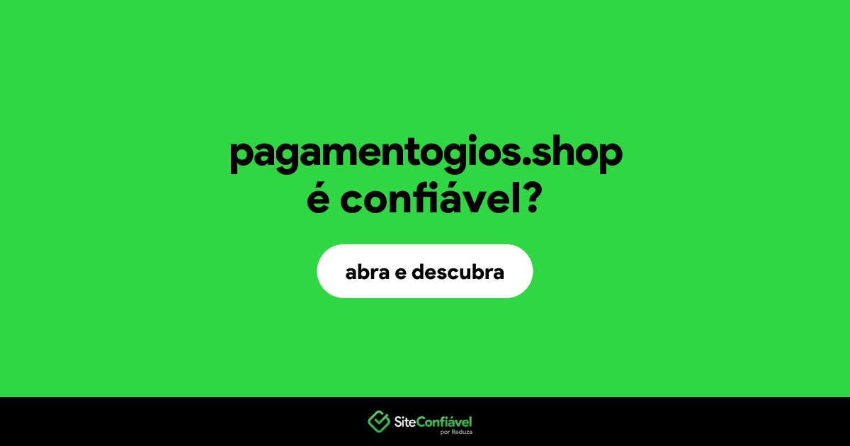 O site pagamentogios.shop é confiável?