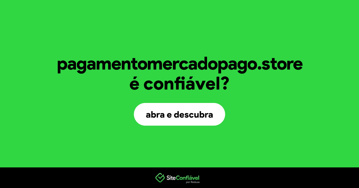 O site pagamentomercadopago.store é confiável?