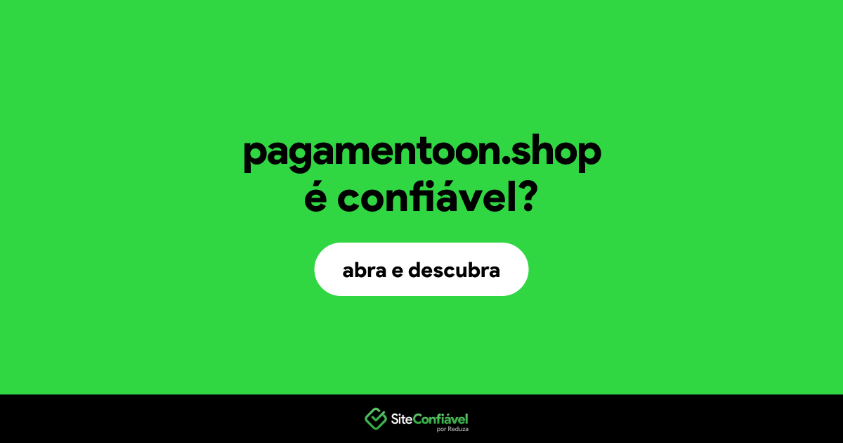 O site pagamentoon.shop é confiável?