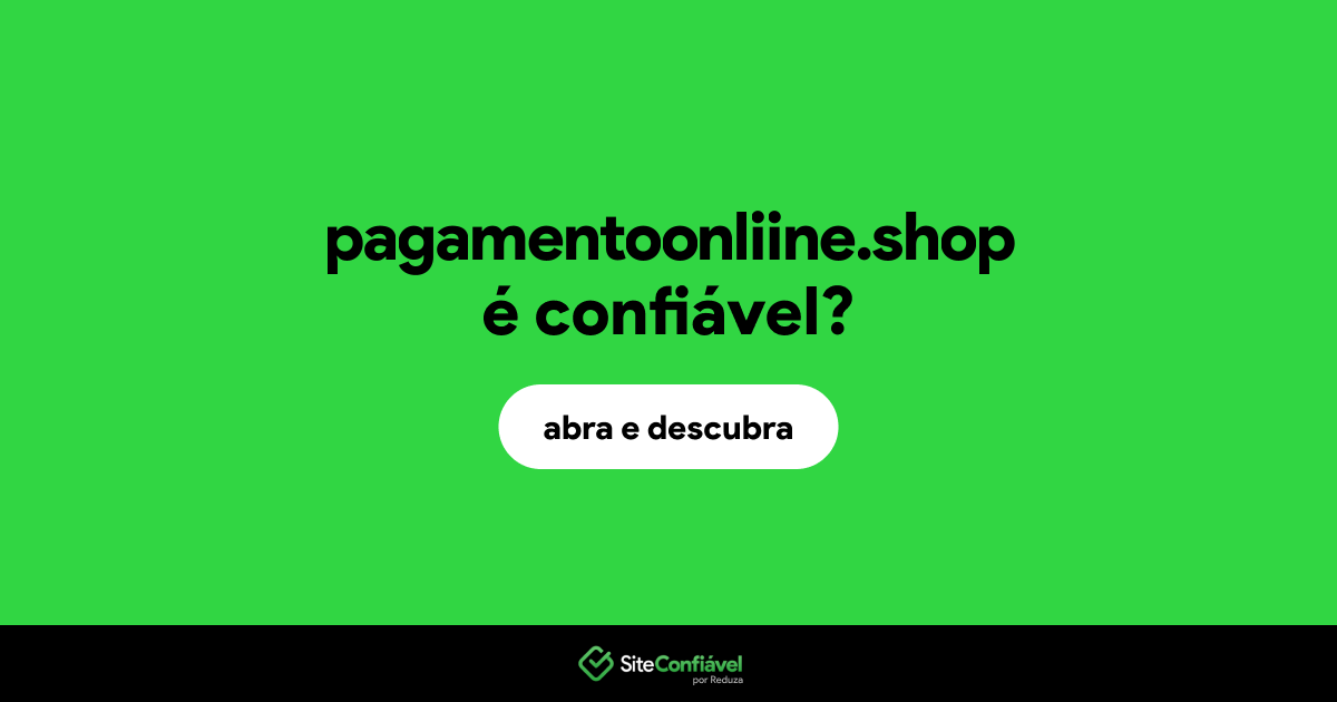 O site pagamentoonliine.shop é confiável?