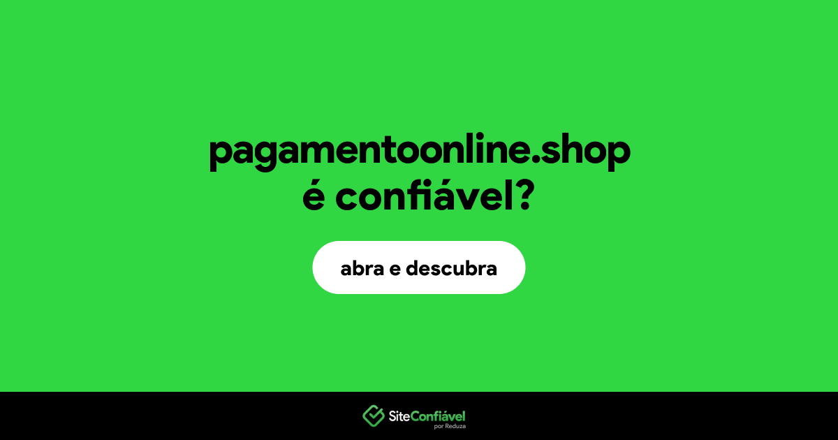 O site pagamentoonline.shop é confiável?