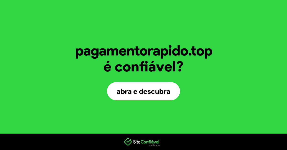 O site pagamentorapido.top é confiável?