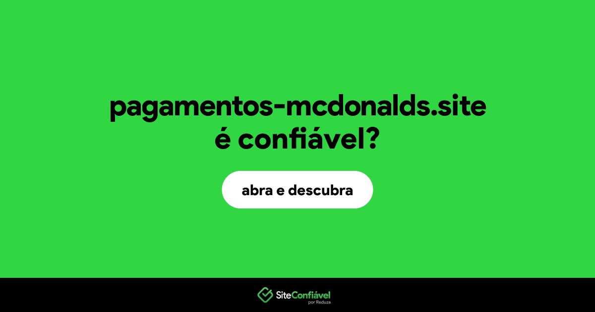 O site pagamentos-mcdonalds.site é confiável?