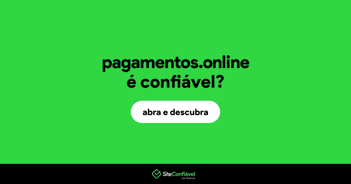 O site pagamentos.online é confiável?