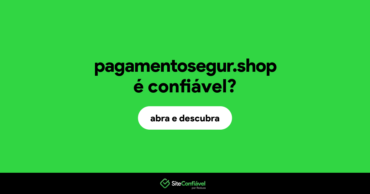 O site pagamentosegur.shop é confiável?