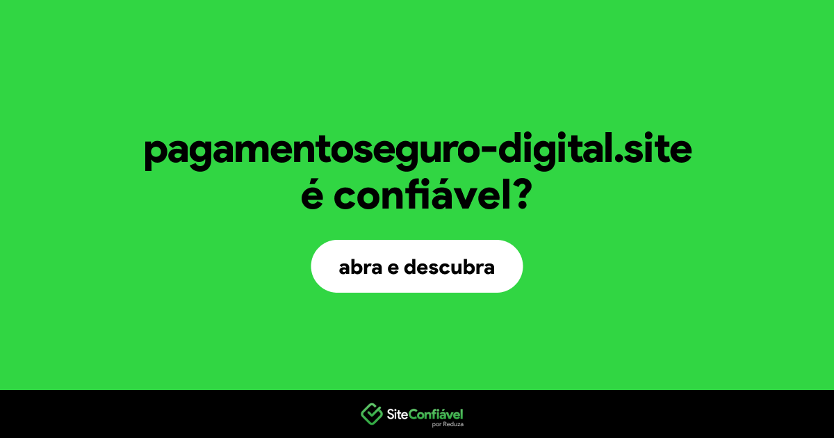 O site pagamentoseguro-digital.site é confiável?