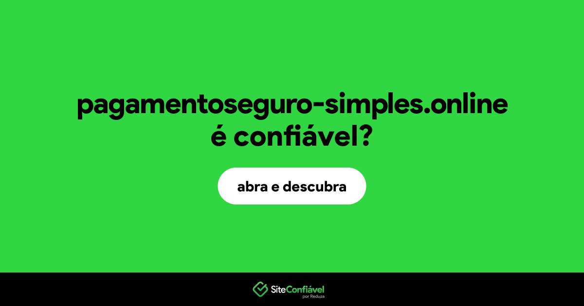 O site pagamentoseguro-simples.online é confiável?