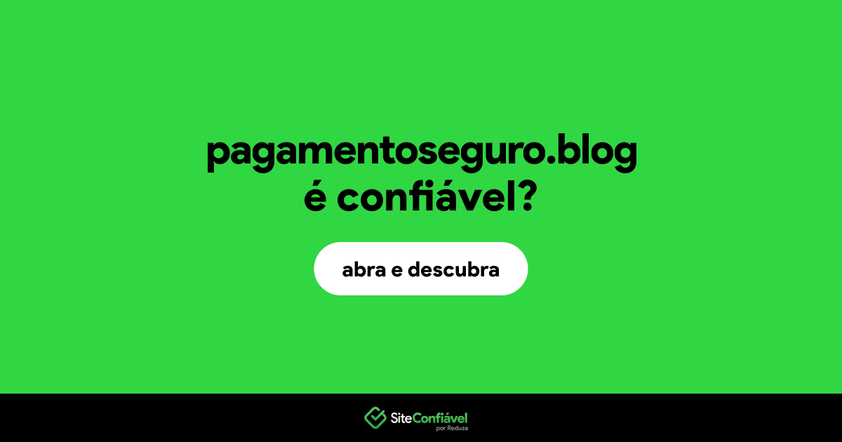 O site pagamentoseguro.blog é confiável?
