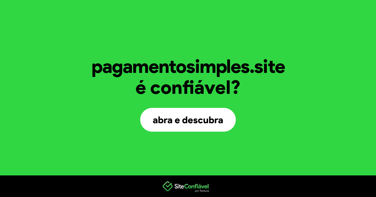 O site pagamentosimples.site é confiável?