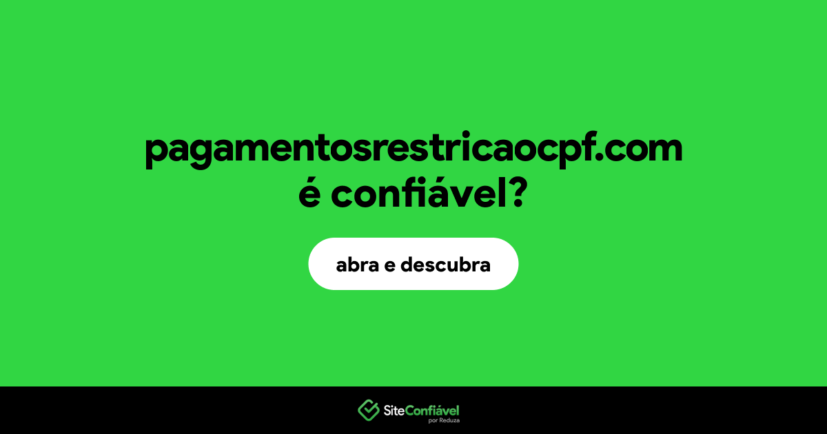 O site pagamentosrestricaocpf.com é confiável?