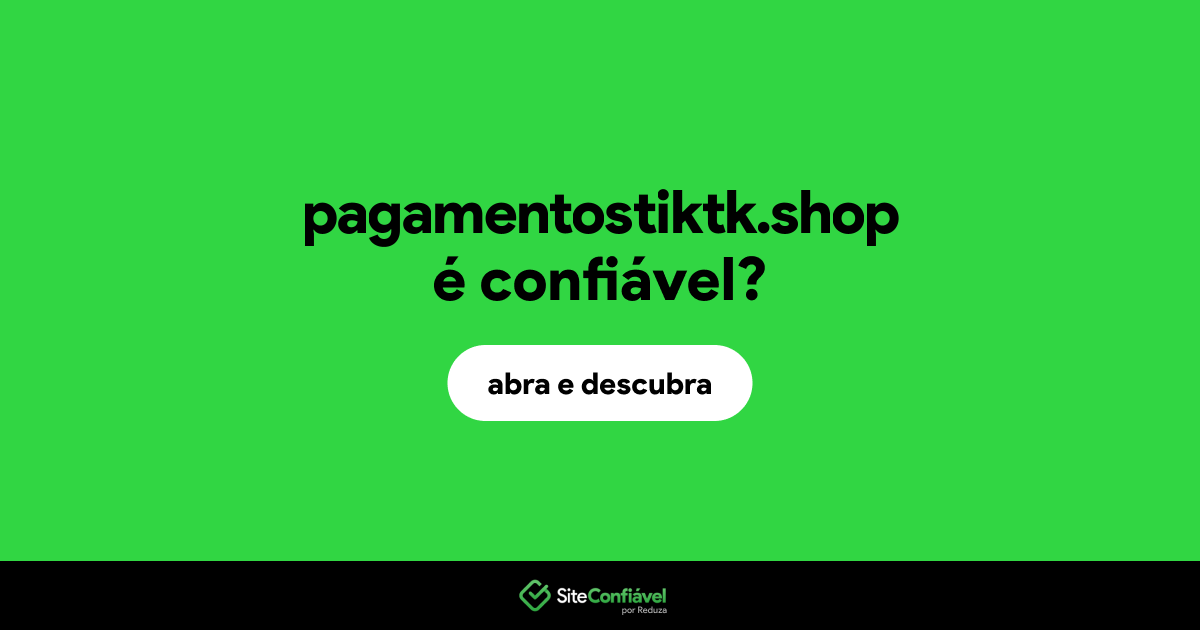 O site pagamentostiktk.shop é confiável?