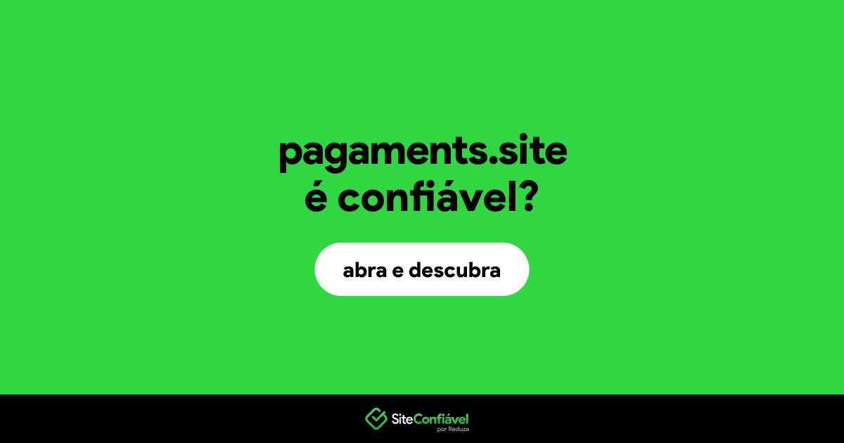 O site pagaments.site é confiável?