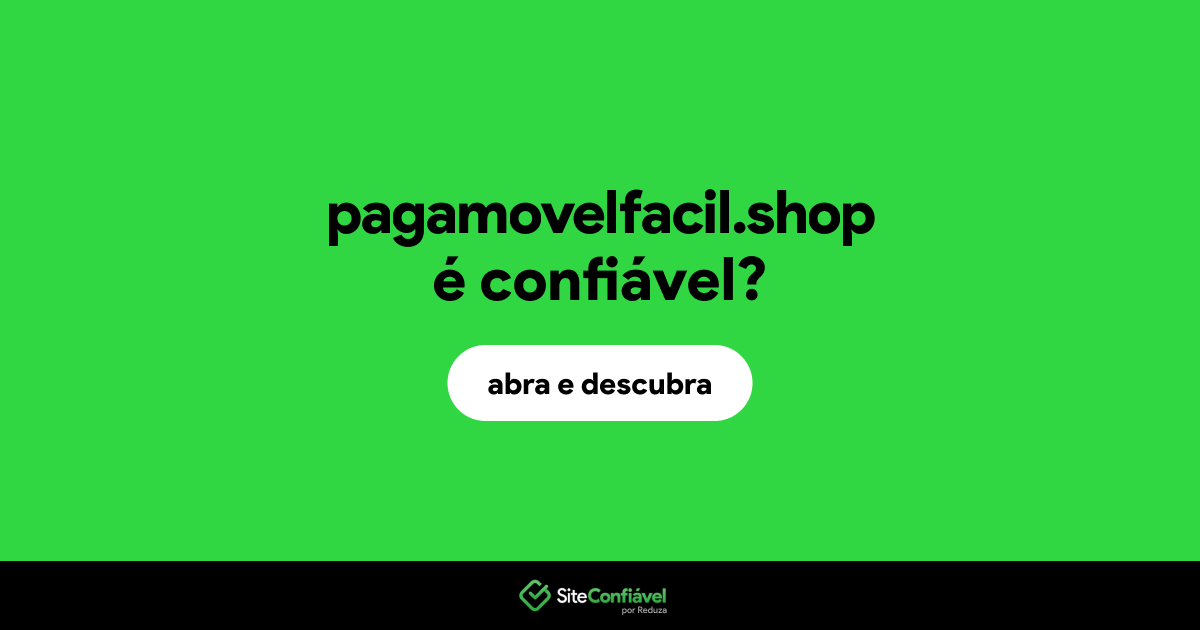 O site pagamovelfacil.shop é confiável?