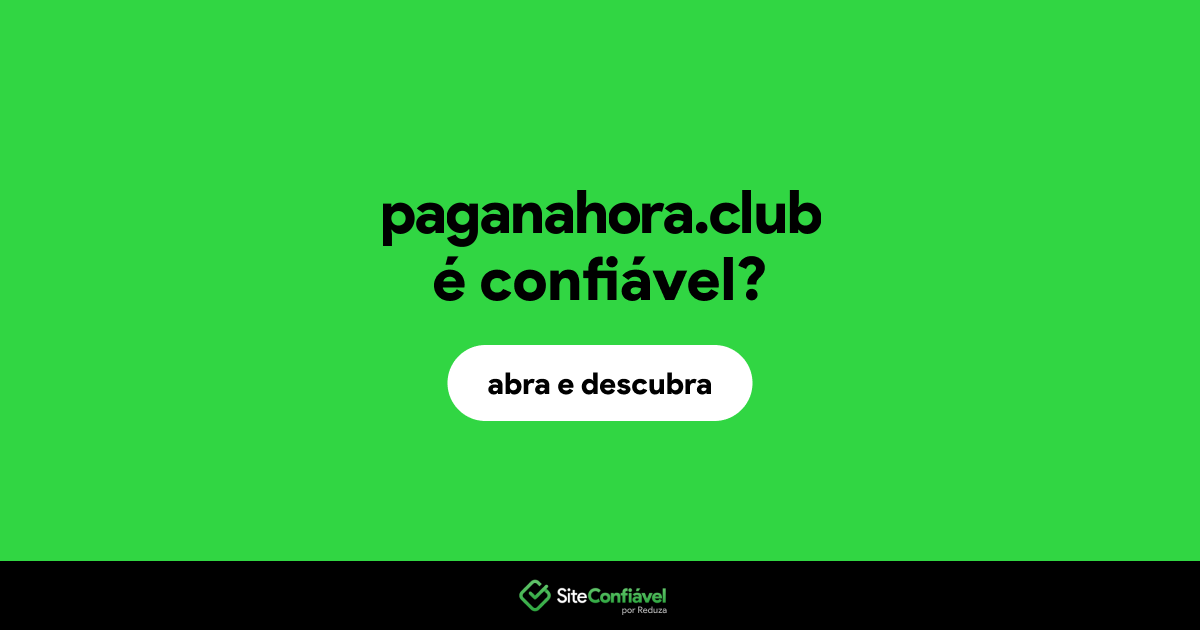 O site paganahora.club é confiável?