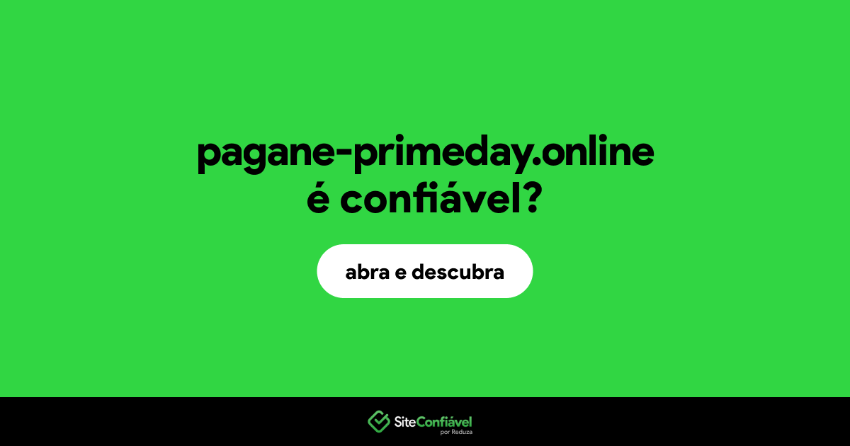 O site pagane-primeday.online é confiável?