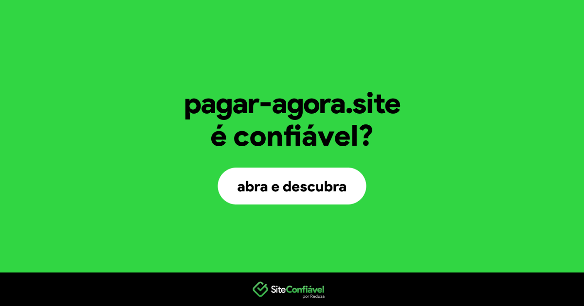O site pagar-agora.site é confiável?