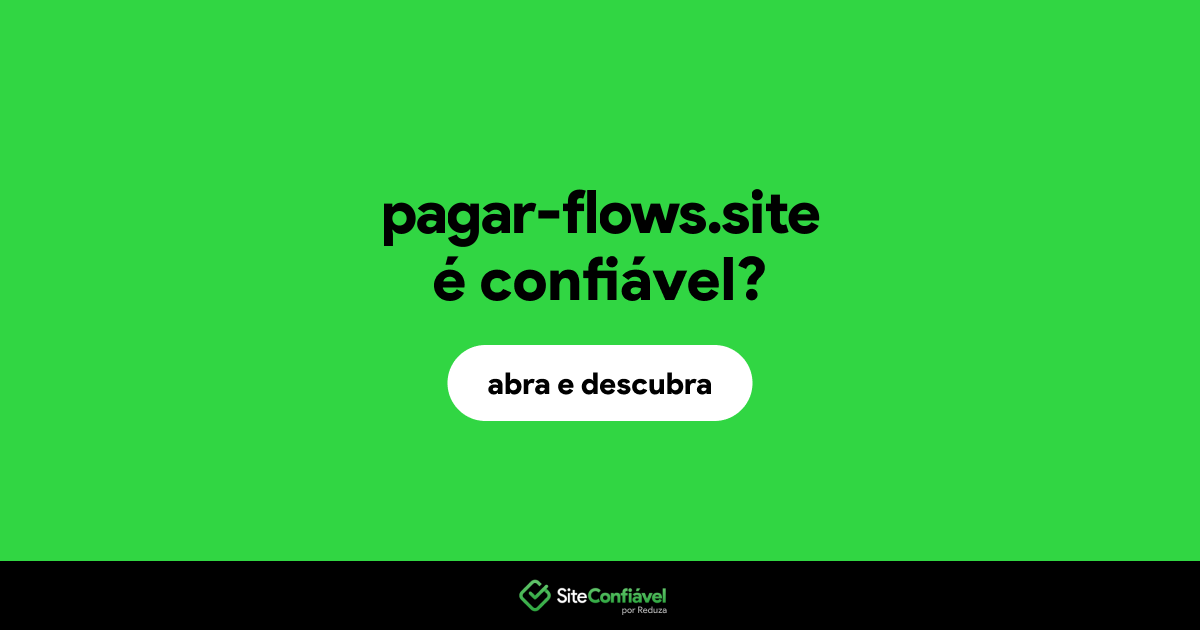 O site pagar-flows.site é confiável?