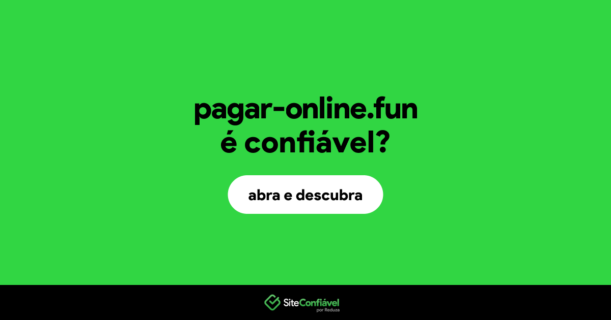 O site pagar-online.fun é confiável?