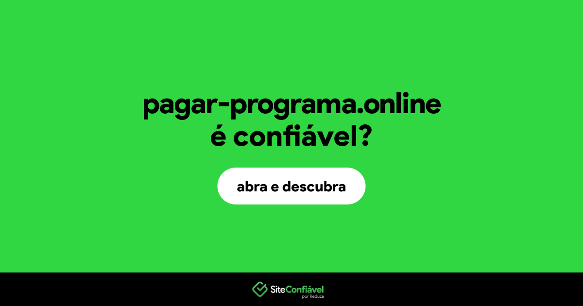 O site pagar-programa.online é confiável?