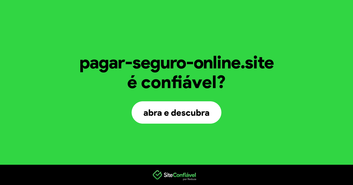 O site pagar-seguro-online.site é confiável?