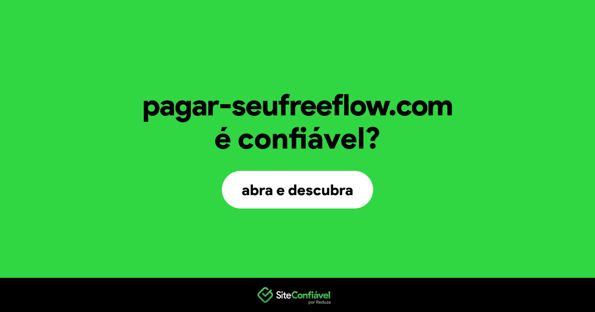 O site pagar-seufreeflow.com é confiável?