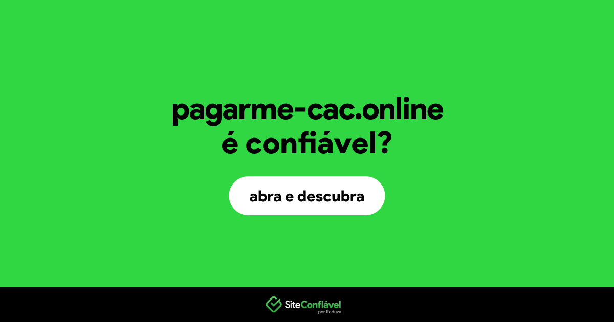 O site pagarme-cac.online é confiável?