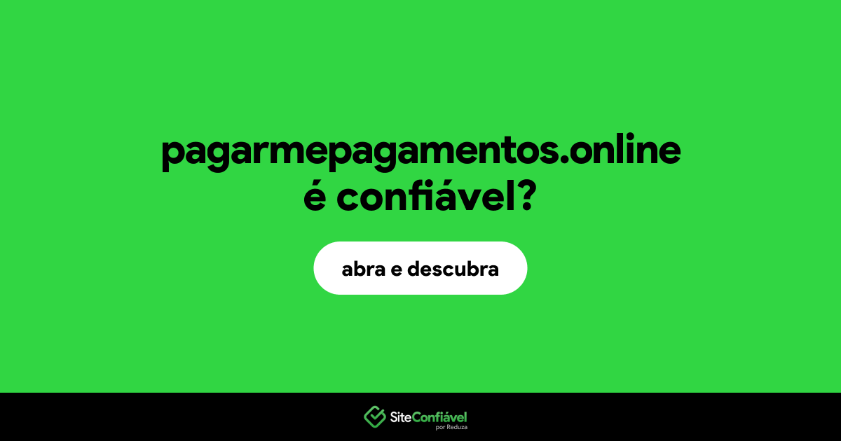 O site pagarmepagamentos.online é confiável?