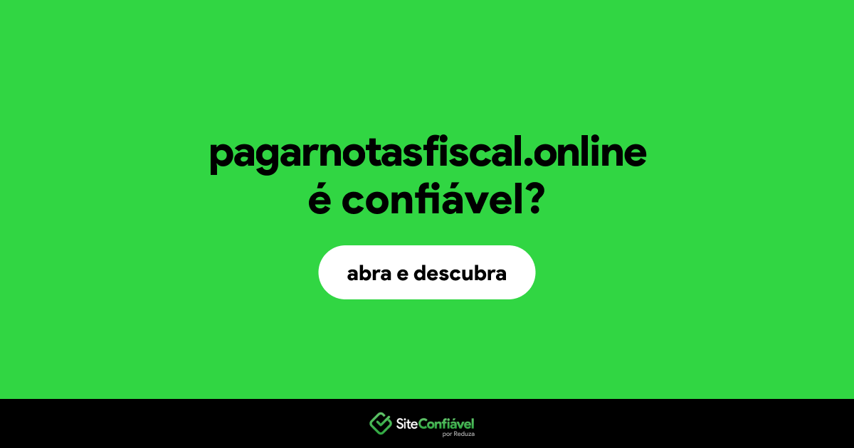 O site pagarnotasfiscal.online é confiável?