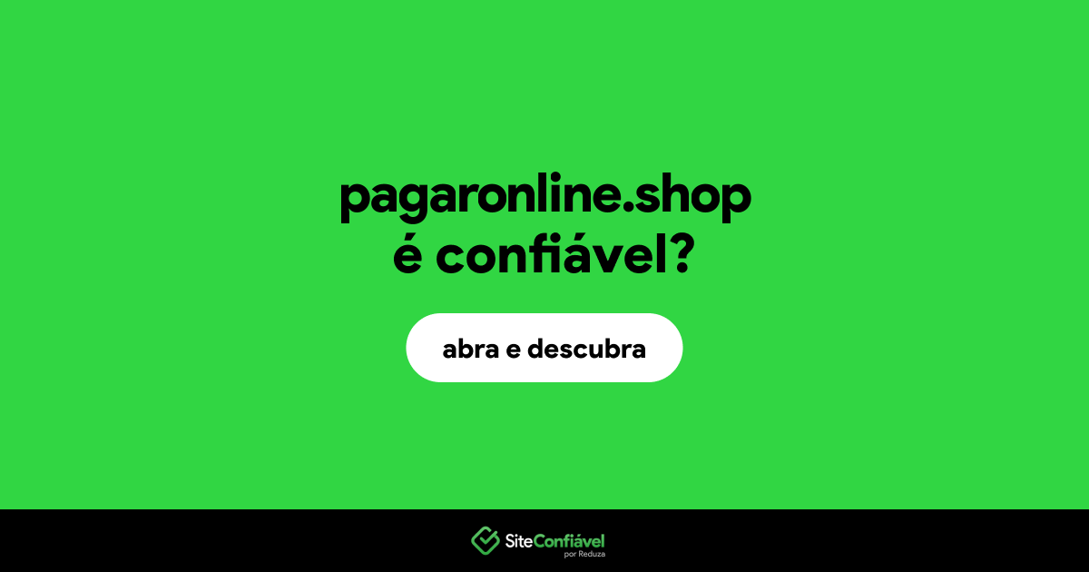 O site pagaronline.shop é confiável?